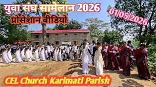 युवा संघ सामेलान कारीमाटि पारिश//Youth Convention 2026//प्रोसेशान बीडियो