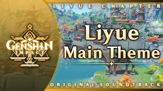 Liyue Main Theme | Genshin Impact Original Soundtrack: Liyue Chapter