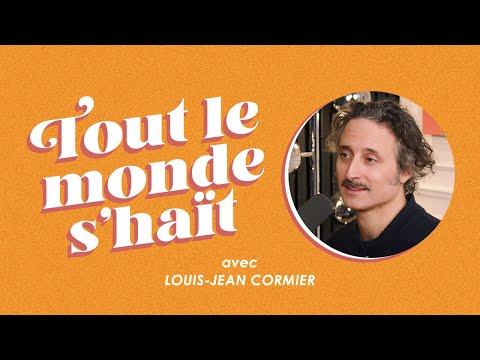 Tout le monde s'haït - Louis-Jean Cormier