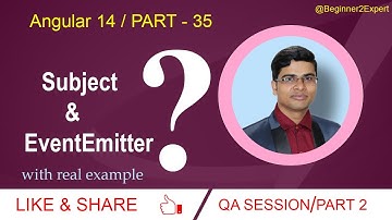 Part 35 - Best way to communicate among components | Event Emitter & Subject | Angular 14 series