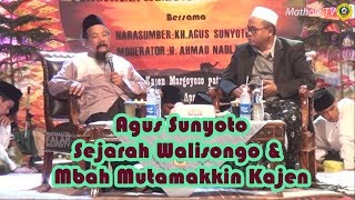 Pengajian KH. Agus Sunyoto : Sejarah walisongo & Mbah Mutamakkin Kajen