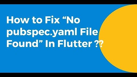 How to fix  Error No pubspec yaml file found
