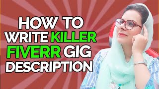 Information How to Write Killer Fiverr Gig Description | Best Gig Description Ideas 2022 Guide