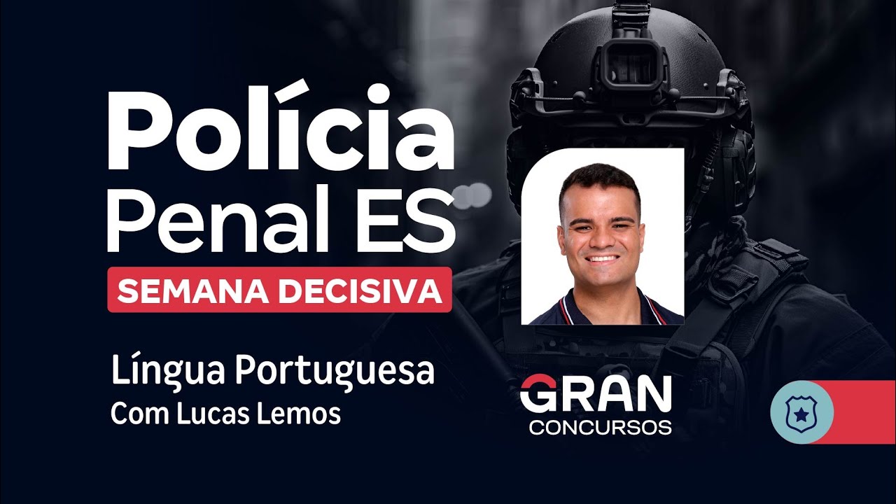 Concurso Polícia Penal ES - Semana decisiva em Língua Portuguesa com Lucas  Lemos 