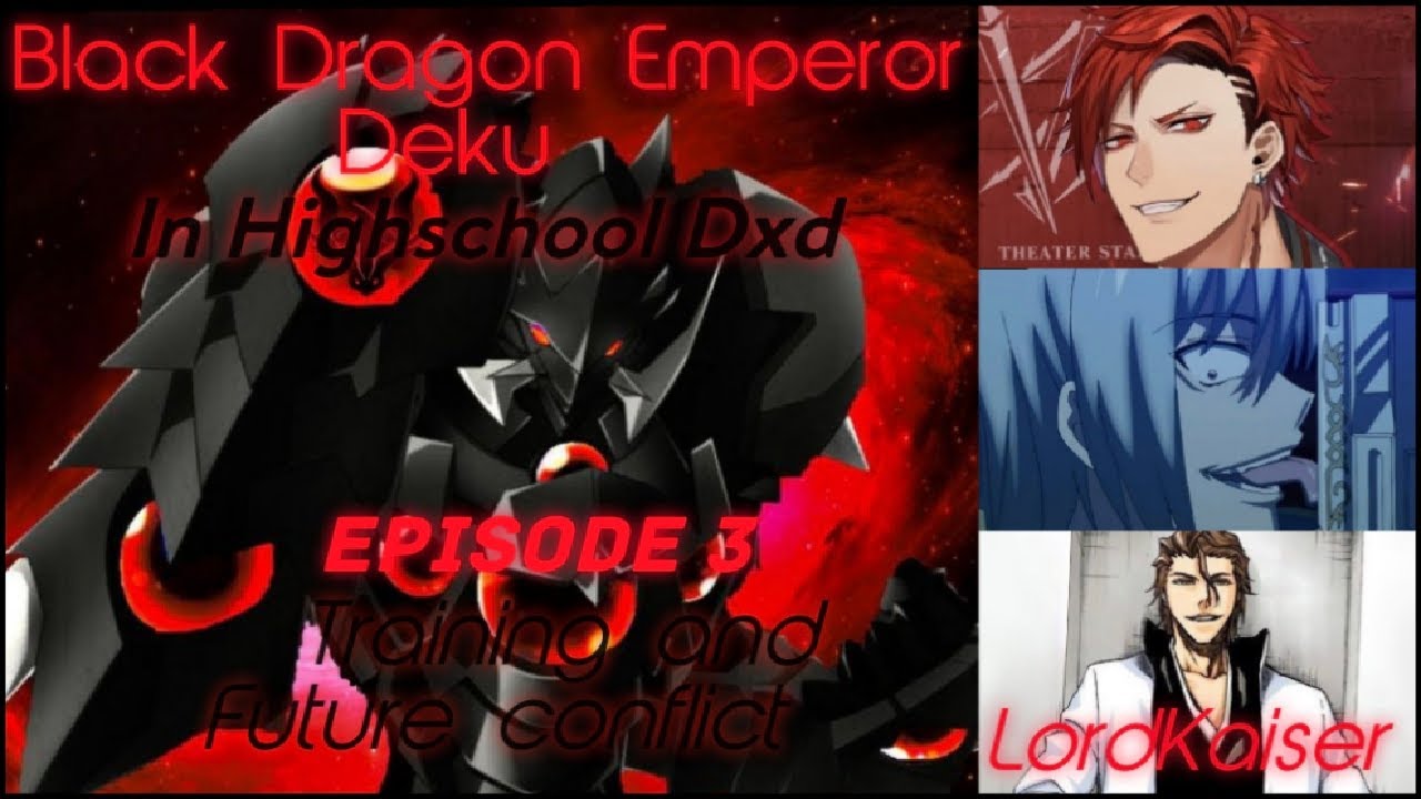 Black Dragon Emperor Deku In Highschool Dxd(Text Story) Episode 3