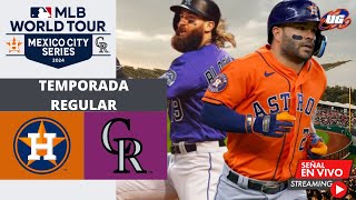 🔴 EN VIVO: HOUSTON ASTROS VS COLORADO ROCKIES 27 ABRIL / MLB SERIE MÉXICO