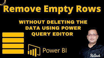How To Remove Empty Rows Without Deleting The Data Using Power Query Editor in Power BI Desktop
