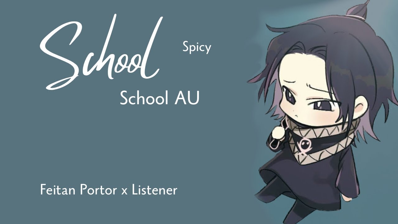 School | Feitan Portor x Listener