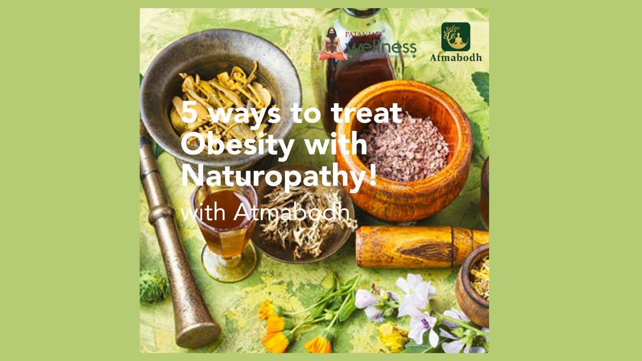Five ways to treat Obesity with Naturopathy - YouTube