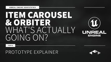 ITEM CAROUSEL & ORBITER - PROTOTYPE EXPLAINER - UNREAL ENGINE - UE4 - UE5