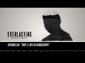 Everlasting: The Legacy Podcast, Episode 4: “Why I Live in Mississippi”