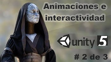 Unity 5. Animaciones e interactividad. Parte 2 de 3.