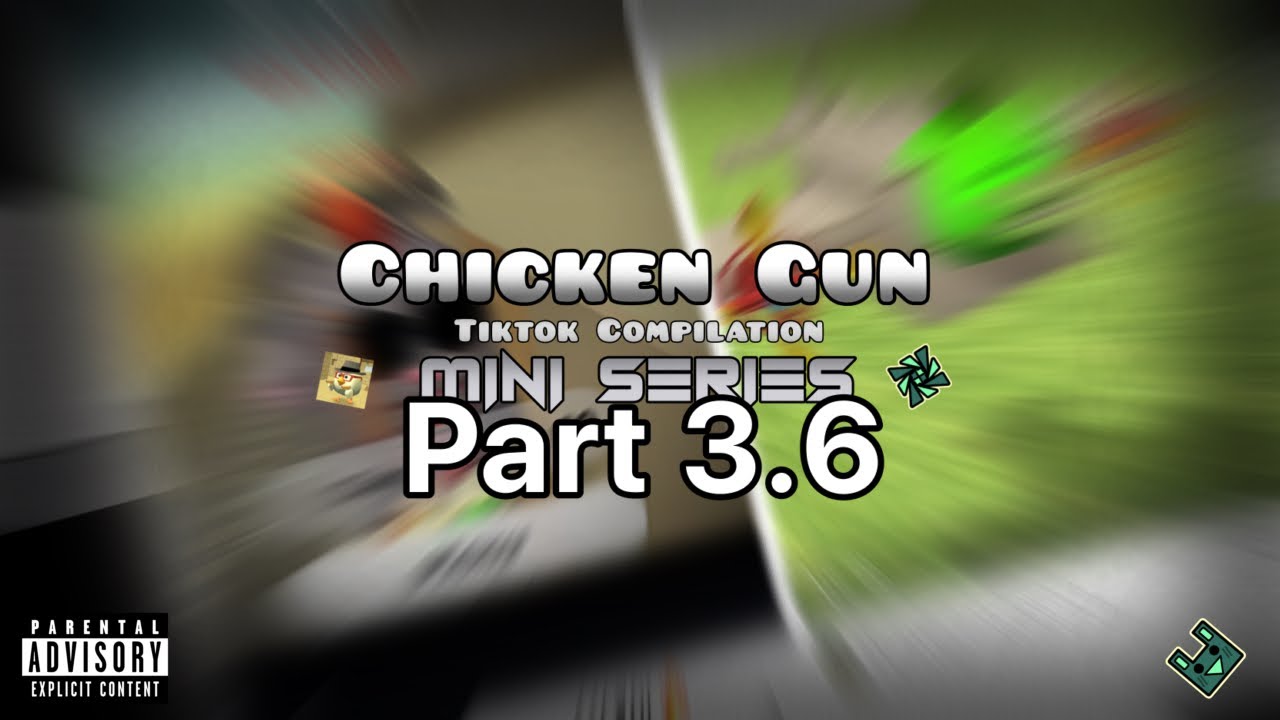 Chicken Gun TikTok Compilation Mini Series | Part 3.6