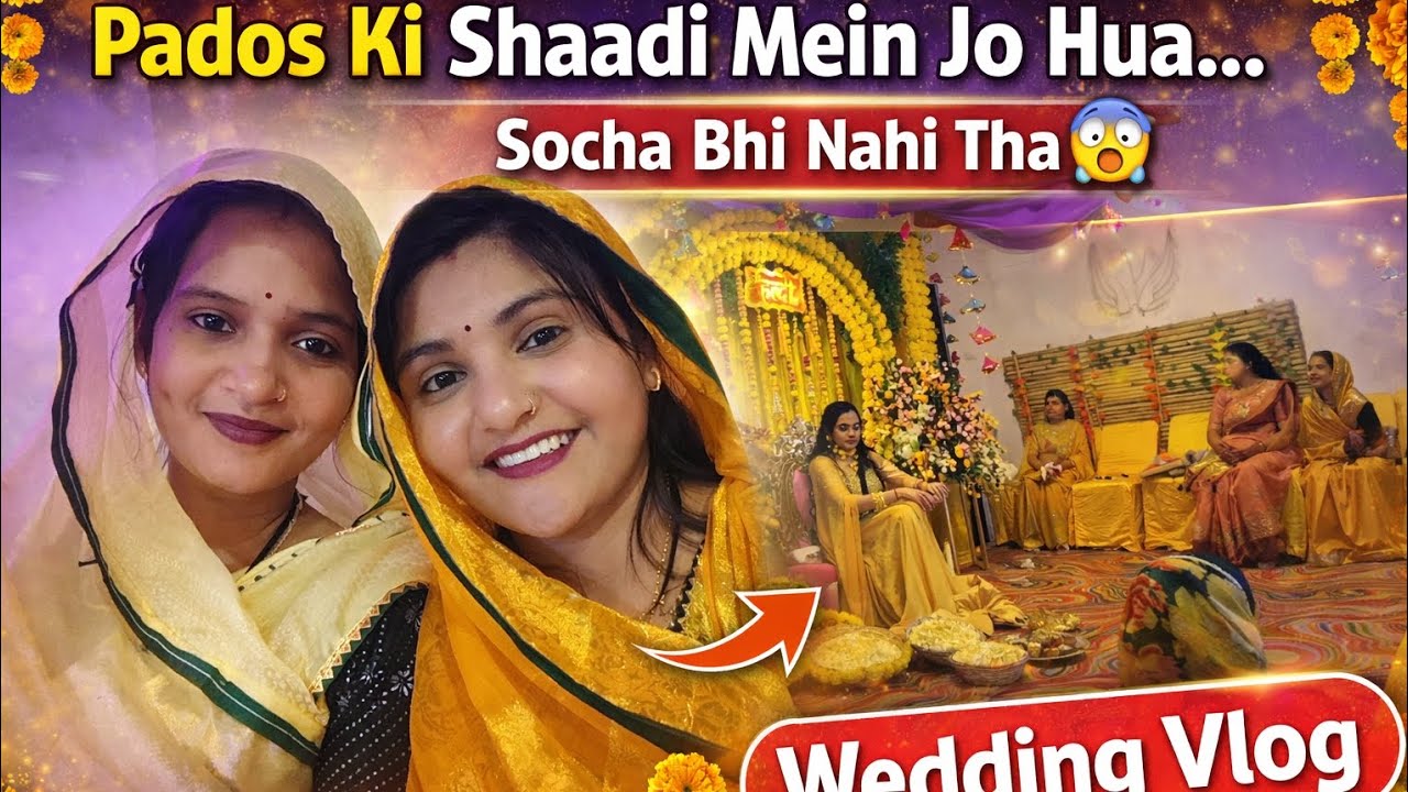 Aaj Pados Ki Shaadi Me Jo Hua.Socha Bhi Nahi Tha 😱Wedding Vlog#shalukiduniya #weddingvlog