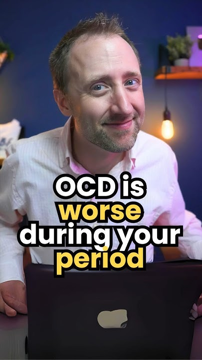 ocd-is-worse-during-my-period-youtube