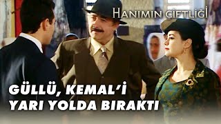 Güllü, Kemal'e Nasıl Bir Oyun Oynadı?  - Hanımın Çiftliği 15.Bölüm