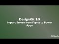 DesignKit 3.5 - import screen from Figma to Power Apps