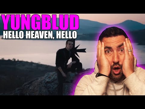 MY GOODNESS... | YUNGBLUD - HELLO HEAVEN, HELLO FIRST TIME REACTION