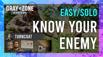 Know Your Enemy | Turncoat | Gray Zone Warfare GUIDE | Quick/Solo | Mission Tutorial