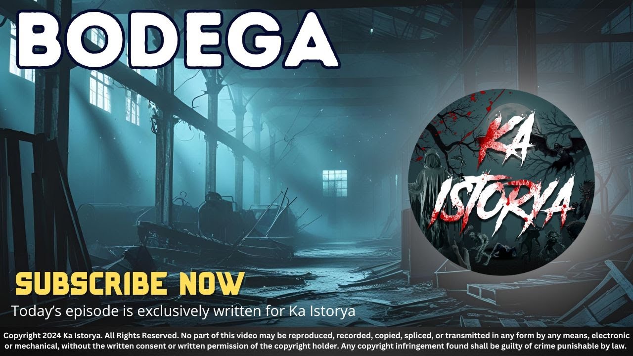 BODEGA | KATHRYN | KA ISTORYA HORROR