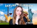 How to eat like the french while living in the usa  edukale