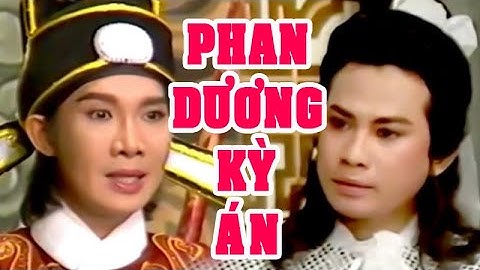 Hồ Quảng | PHAN DƯƠNG KỲ ÁN 2 (Vũ Linh, Chí Linh, Vân Hà, Bửu Truyện) TĐ | Cải Lương Tôi Yêu