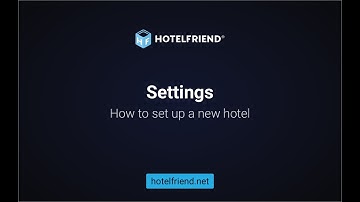 Settings. How to set up a new hotel