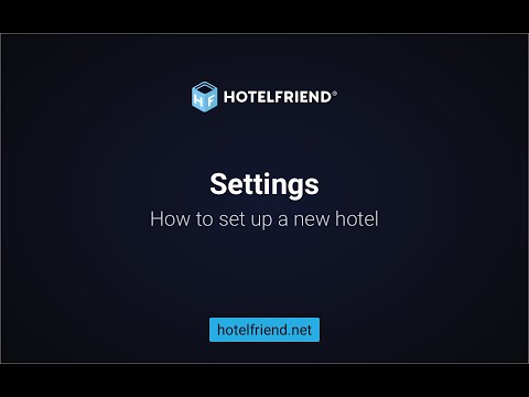 Settings. How to set up a new hotel