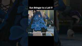 Sun Bringer is a Loli!?