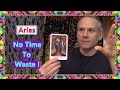 Aries  no time to waste 