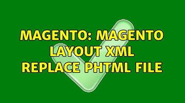 Magento: Magento layout xml replace phtml file
