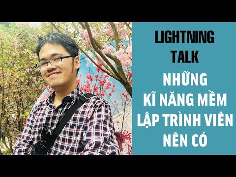 Video Lightning Talk Kì 23 - Bốn kĩ năng mềm lập trình viên... - YouTube