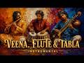 Flute Tabla Veena Instrumental | Indian Music 432Hz | Peaceful Sleep, Yoga, Study & Meditation Music
