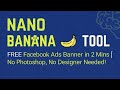 Nano Banana AI Tool 🔥 FREE Facebook Ads Banner in 2 Mins | No Photoshop, No Designer Needed!