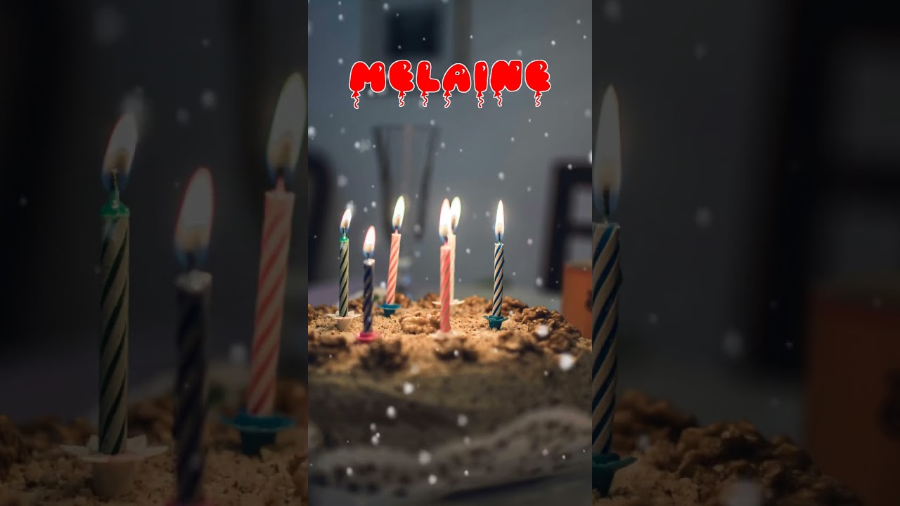 Happy Birthday MELAINE   Happy Birthday Song   Birthday Wishes   Birthday Party