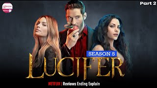 Lucifer season 5 Part 2 Reviews Ending Explain - Release on Netflix