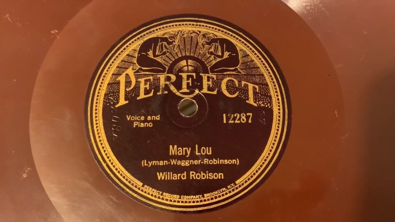 "Mary Lou" - Willard Robison (voice and piano)