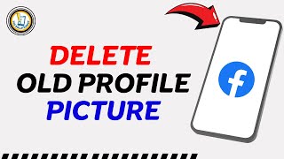 How to Delete Facebook Page Old Profile Picture