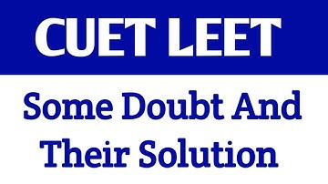 CUET LEET | Some doubt & their solution @PolytechnicPathshala