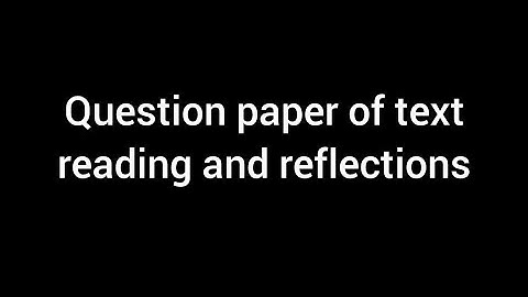 HPU B.Ed.1st semester question paper (Text Reading and Reflections) 2022