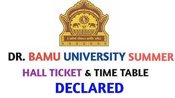 BAMU Time-Table& Hall Ticket Summer 2020 | Schedule Full Information Predicted | Check Here