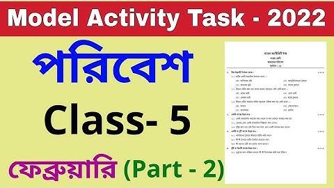 Model Activity Task Class 5 Poribesh (পরিবেশ)  Part 2 February 2022 // wbbse class 5 poribesh