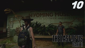 Last of Us 2 Part 10: Visiting the Wyoming Museum (Flashback)