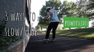 3 ways to slow down on a Skateboard. Powerslide