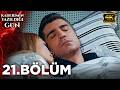Kaderimin Yazıldığı Gün 21 Bölüm 4K Ultra HD Tam Bölüm Eskidiziler 
