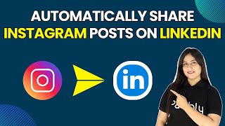Automatically Share Instagram Posts on LinkedIn