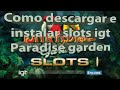 Como descargar juego de casino Paradise garden de Igt slots