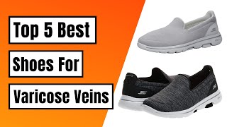 Top Rated Shoes For Varicose Veins Support & Comfort