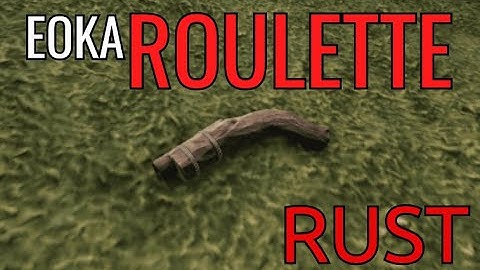 Eoka roulette | RUST CONSOLE