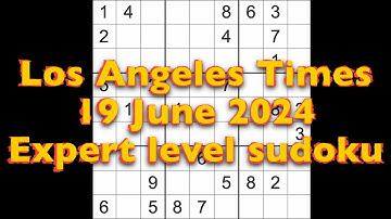 Sudoku solution – Los Angeles Times 19 June 2024 Expert level